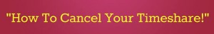 timeshare cancellation 2